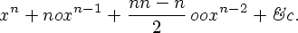 nx^{n-1} + (nn - n)/2 ox^{n-2} + etc.