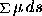 \sum \mu ds