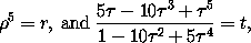 \rho^5 = r, and \frac{5 \tau - 10 \tau^3 + \tau^5}{1 - 10 \tau^2 + 5 \tau^4} = t,