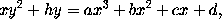 xy^2 + hy = ax^3 + bx^2 + cx + d,