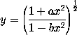 y = ( (1 + ax^2) / (1 - bx^2))^(1/2)