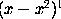 (x - x^2)^1