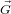 G⃗
