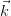 ⃗k