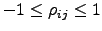 $-1\leq\rho_{ij}\leq1$