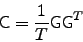 \begin{displaymath}
{\sf C}=\frac{1}{T}{\sf G} {\sf G}^T
\end{displaymath}