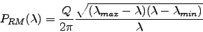 \begin{displaymath}
P_{RM}(\lambda)=\frac{Q}{2\pi}\frac{\sqrt{(\lambda_{max}-\lambda)(\lambda-\lambda_{min})}}{\lambda}
\end{displaymath}