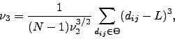 \begin{displaymath}
\nu_{3}=\frac{1}{(N-1)\nu_2^{3/2}}\sum_{d_{ij}\in\mathrm{\Theta}}(d_{ij}-L)^{3},
\end{displaymath}