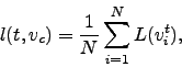 \begin{displaymath}
l(t, v_c) = \frac{1}{N} \sum_{i=1}^N L(v_i^t),
\end{displaymath}