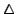 $\vartriangle$
