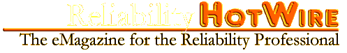 Reliability HotWire: eMagazine for the Reliability Professional