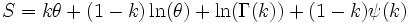 S=k\theta+(1-k)\ln(\theta)+\ln(\Gamma(k))+(1-k)\psi(k)\,