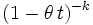 (1 - \theta\,t)^{-k}