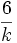 \frac{6}{k}