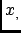 $x_,$
